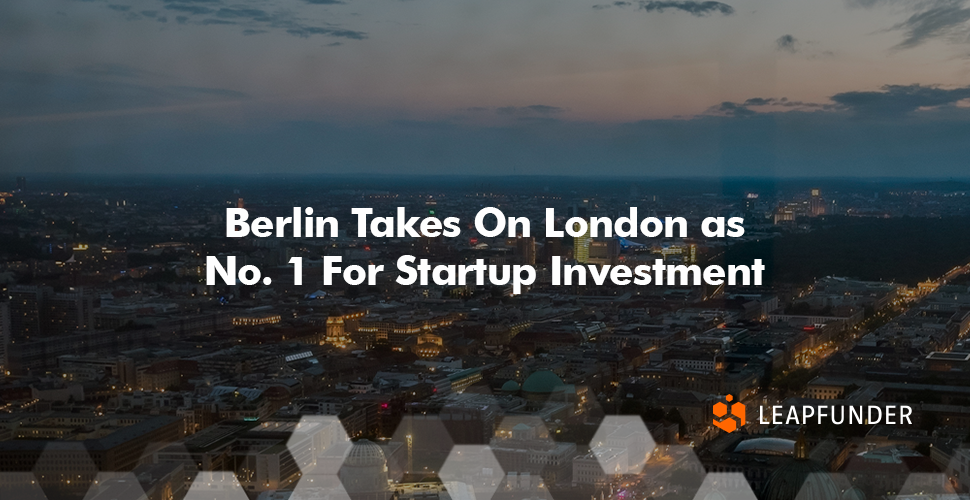 Berlin Takes On London as No. 1 For Startup Investment
