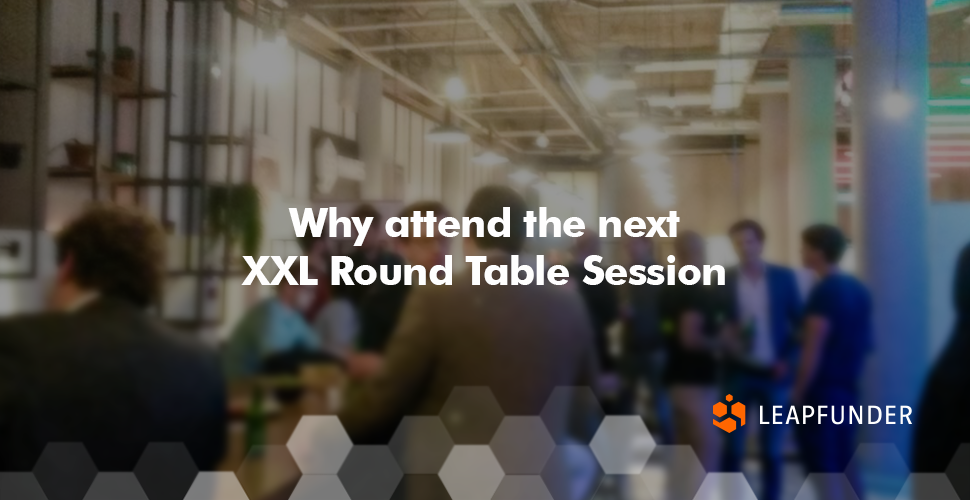 Why attend the next XXL Round Table Session