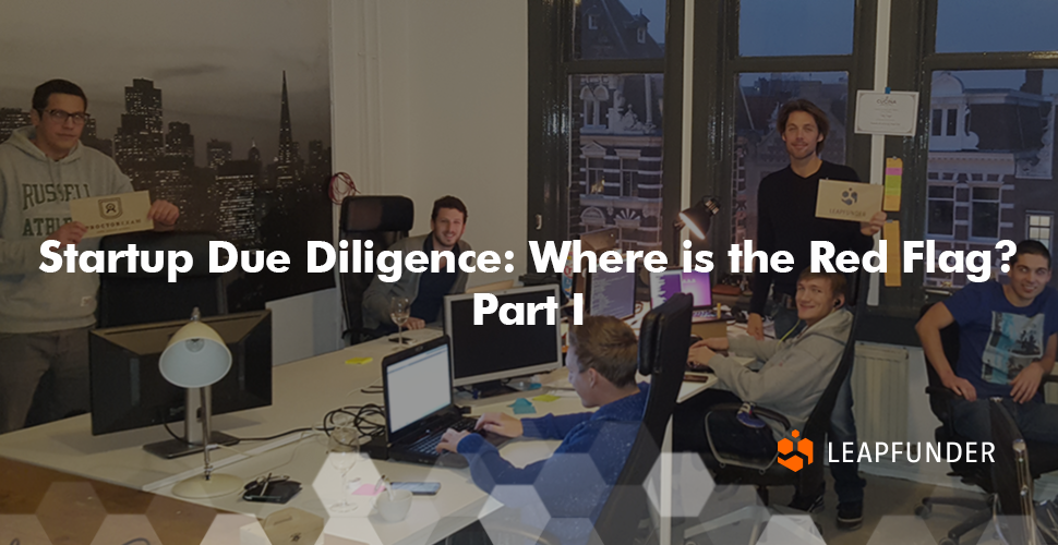 Startup Due Diligence- Where is the Red Flag? Part I