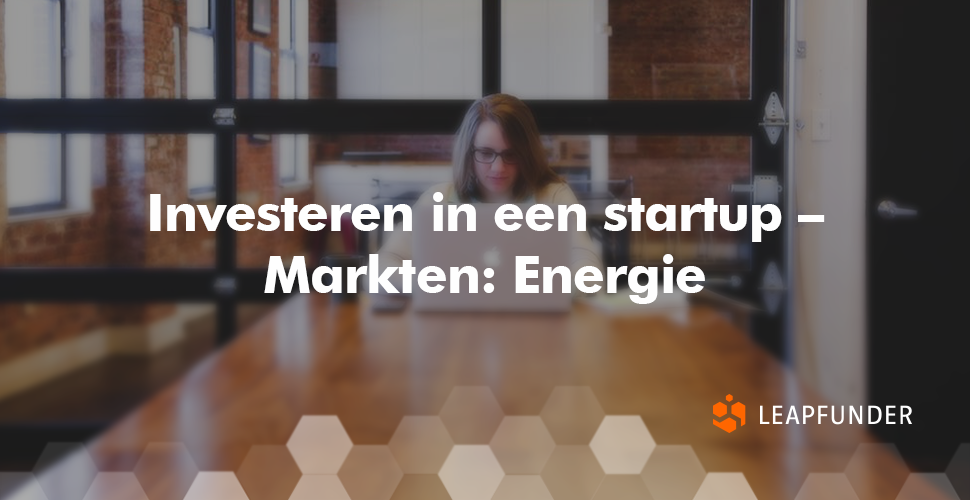 Investeren in een startup – Markten- Energie