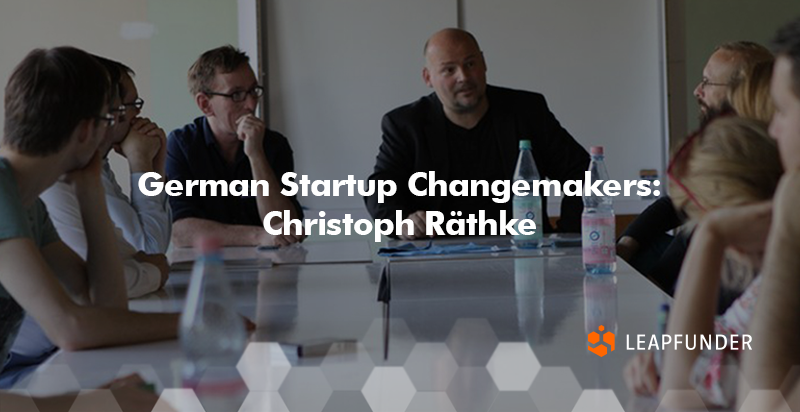 German Startup Changemakers - Christoph Rathke