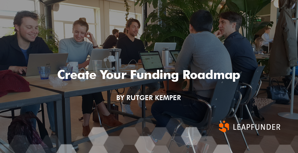 Create Your Funding Roadmap by Rutger Kemper