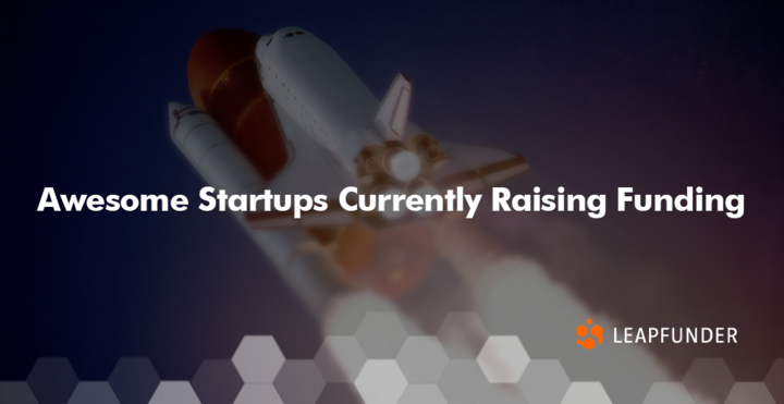 Awesome Startups Currently Raising Funding