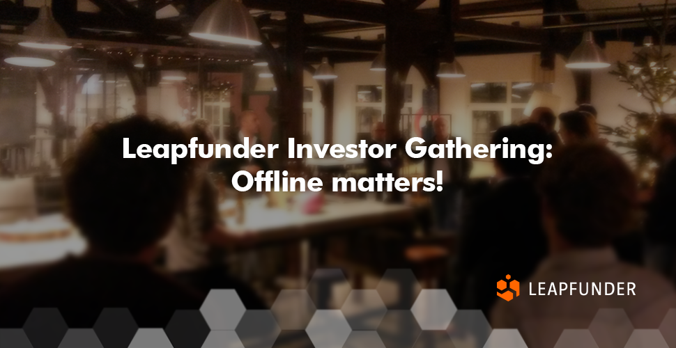 Leapfunder Investor Gathering- Offline matters!
