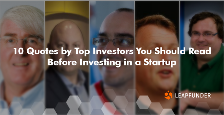 10 Quotes by Top Investors You Should Read Before Investing in a Startup