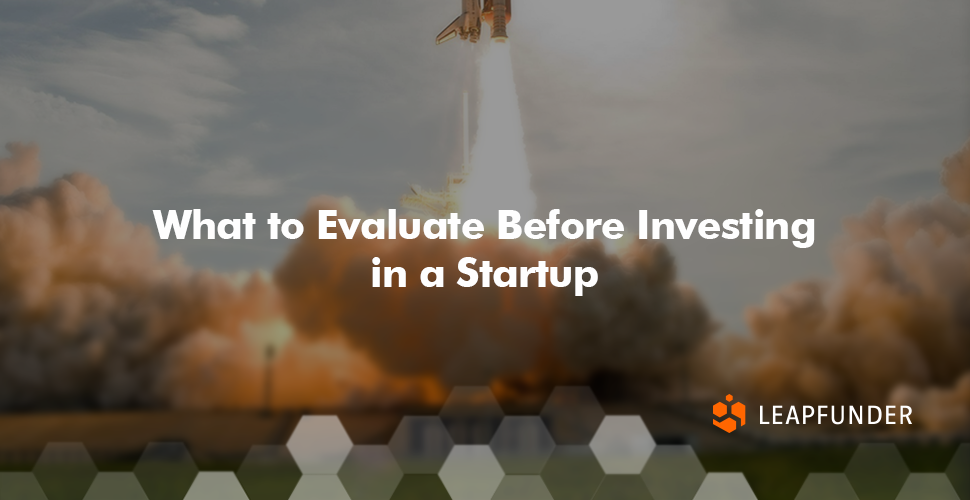 What to Evaluate Before Investing in a Startup